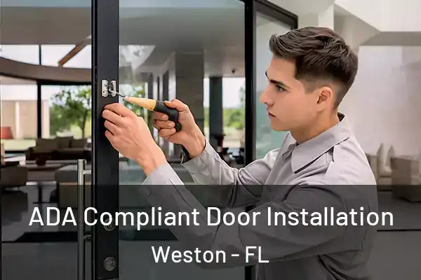  ADA Compliant Door Installation Weston - FL