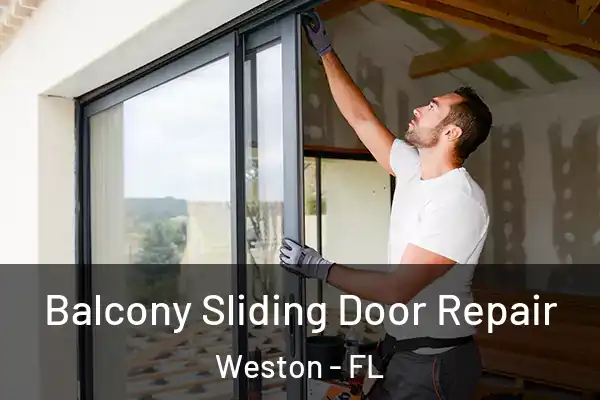 Balcony Sliding Door Repair Weston - FL