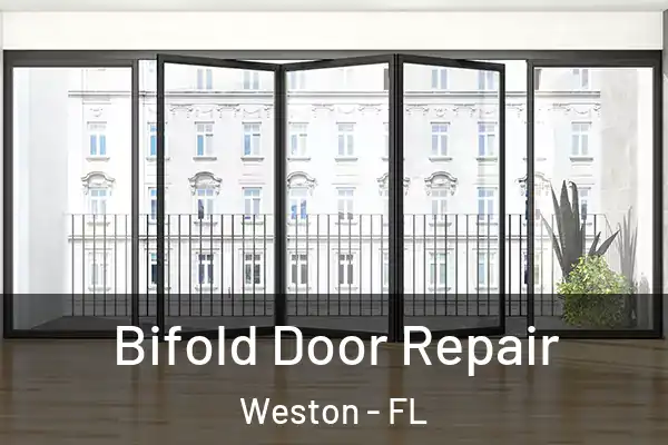 Bifold Door Repair Weston - FL