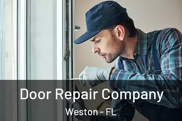 Door Repair Company Weston - FL