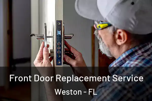 Front Door Replacement Service Weston - FL