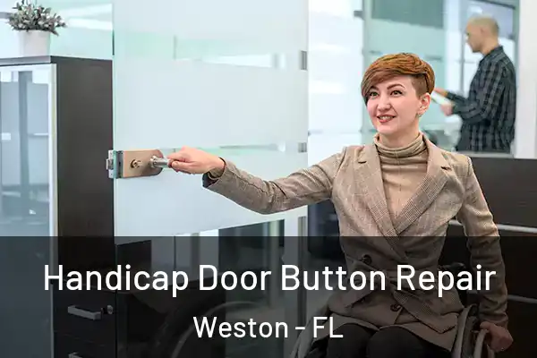 Handicap Door Button Repair Weston - FL