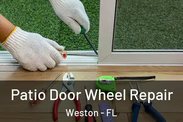 Patio Door Wheel Repair Weston - FL