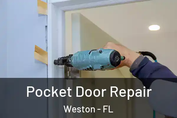 Pocket Door Repair Weston - FL