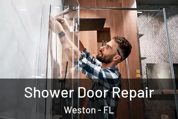 Shower Door Repair Weston - FL