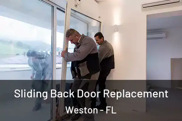 Sliding Back Door Replacement Weston - FL