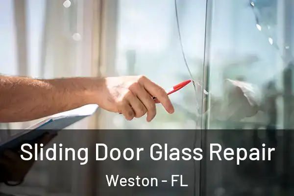 Sliding Door Glass Repair Weston - FL