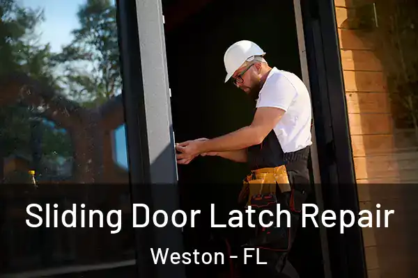 Sliding Door Latch Repair Weston - FL