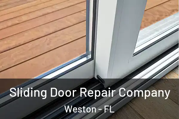 Sliding Door Repair Company Weston - FL