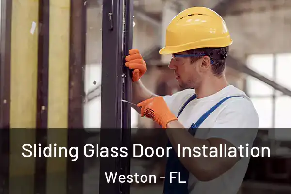 Sliding Glass Door Installation Weston - FL