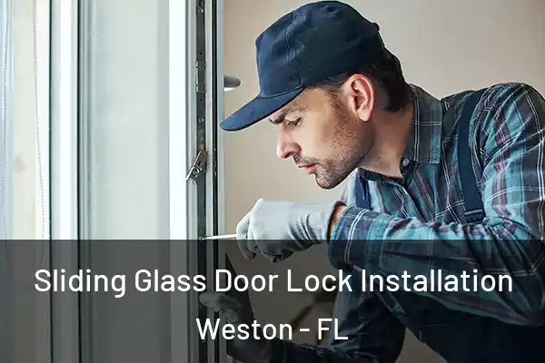 Sliding Glass Door Lock Installation Weston - FL