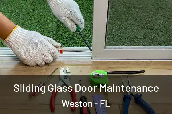 Sliding Glass Door Maintenance Weston - FL