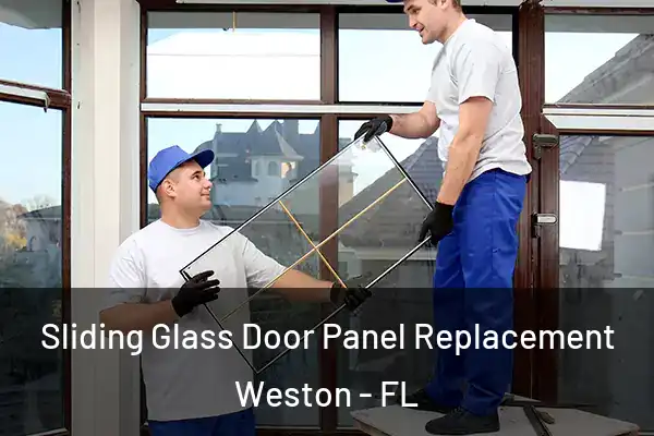 Sliding Glass Door Panel Replacement Weston - FL