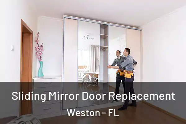 Sliding Mirror Door Replacement Weston - FL