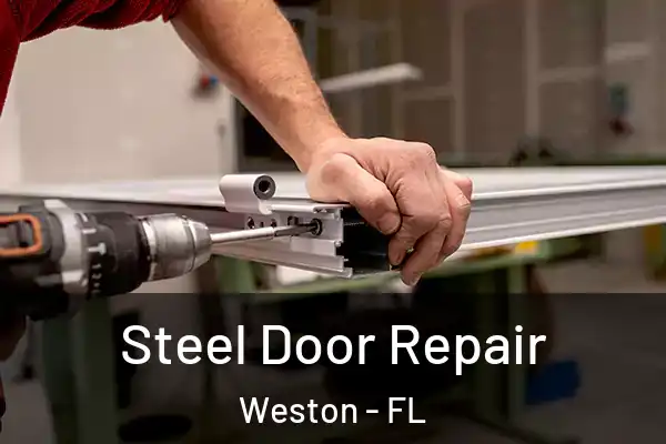 Steel Door Repair Weston - FL